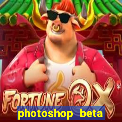 photoshop beta crackeado 2024